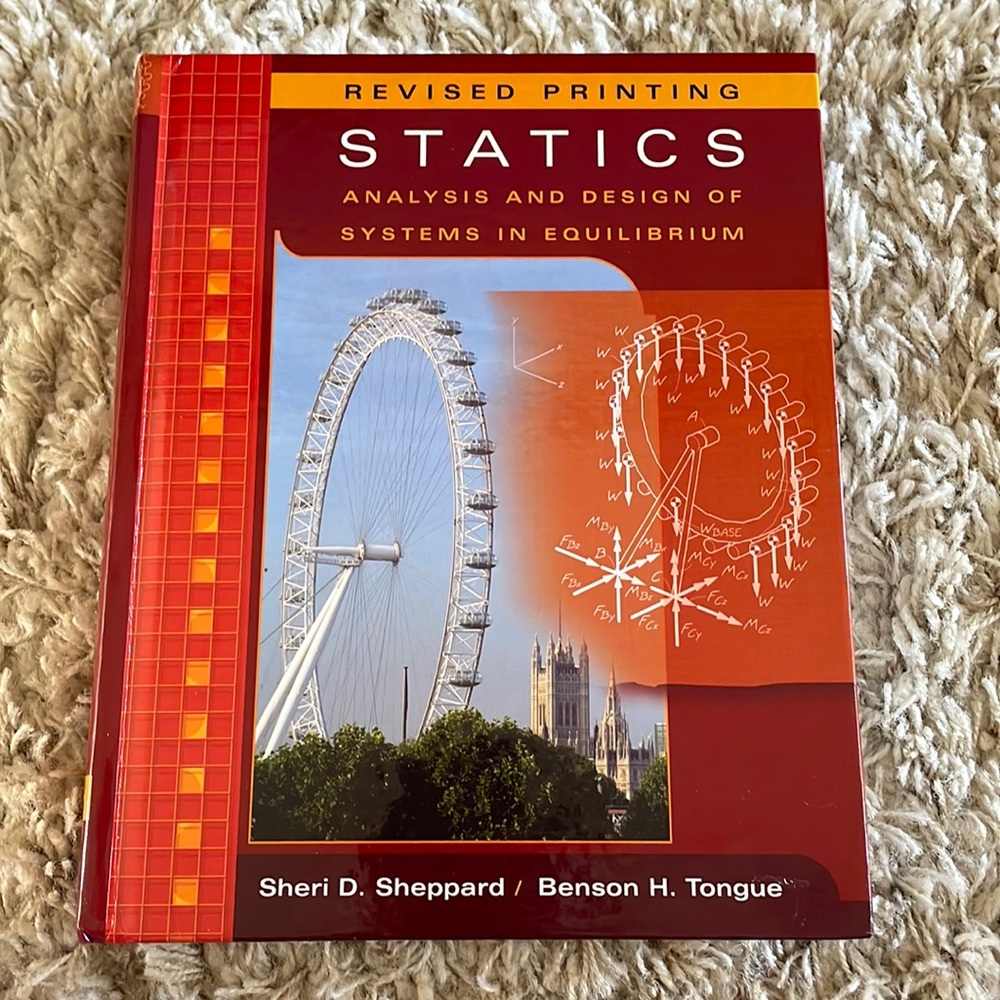 STATICS Analysis and Design of Systems in Equilibrium (Revised Printing)